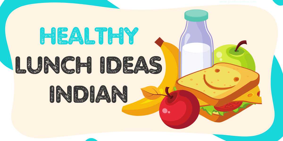 Healthy Lunch Ideas Indian