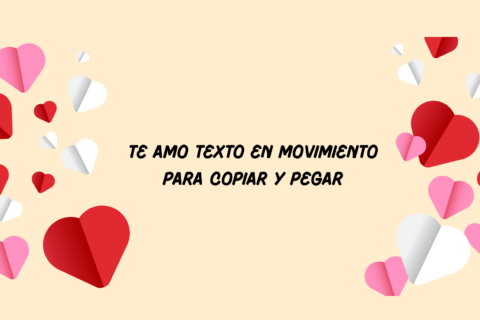 te amo texto en movimiento para copiar y pegar